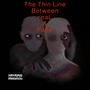 The Line Between Real And Fake (Explicit)