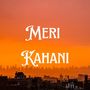 Meri Kahani