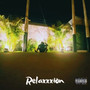 Relaxxxion (Single) [Explicit]