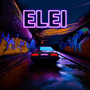 Elei (Explicit)