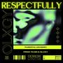 Respectfully (Explicit)