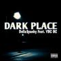 Dark Place (feat. YBC BC) [Explicit]