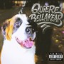 Quiere Bellakear (Explicit)