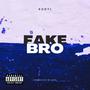 Fake Bro (Explicit)