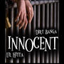 Innocent (feat. Dirt Banga) [Explicit]
