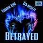 Betrayed (Explicit)