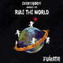 Everybody Wants to Rule the World