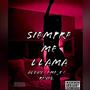 SIEMPRE ME LLAMA (feat. MALNACIDOS) [Explicit]