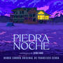 Piedra Noche (Original Soundtrack)