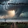 Blowing Strong (feat. Siah) [Explicit]