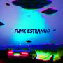 FUNK ESTRANHO (Slowed+Reverb)