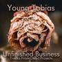 Unfinished Business (Tracks from Dead Projects)