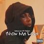 Show Me Love (Explicit)