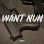 Want Nun (Explicit)