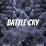 Battle Cry (Explicit)