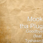 Goodbye (feat. Tyshawn)