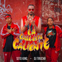 La Calle Está Caliente (Explicit)