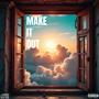 Make It Out (Explicit)