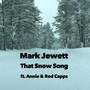 That Snow Song (feat. Annie & Rod Capps)