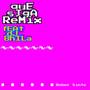 Que Siga (Remix) [feat. Dj Bhila]