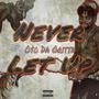 Never Let up (Explicit)