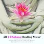 All 7 Chakras Healing Music: Relaxing Chakra Clearing Music, Spread Positive Vibrations