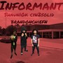 Informant (feat. Shaun10k & Cyn2solid) [Explicit]