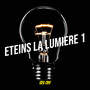 Eteins la lumiere 1 (Explicit)