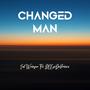 Changed Man (feat. DEEzoDaPrince)