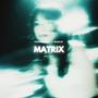 MATRIX (feat. Warlie)