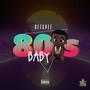 80s baby (Explicit)