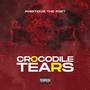 Crocodile Tears (Explicit)