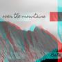 Over the mountains (feat. Amar Pandey)