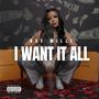 I Want It All (Explicit)