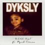 Dyksly (feat. Myah Evans) [Explicit]