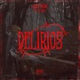 Delirios (feat. DJ Keal) [Explicit]