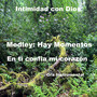 Medley:  Hay Momentos - Te Amo Mi Señor