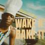 Willie Stein (Wake It Bake It) [Explicit]