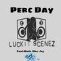 Perc Day (Explicit)