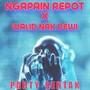 NGAPAIN REPOT X WALID NAK DEWI PARTY SENTAK (Remastered 2023)