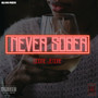 Never Sober (Explicit)