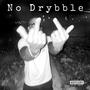 No Drybble (Explicit)