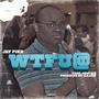 Wtfu@ (feat. Semi Six) [Explicit]