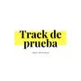 Track de Prueba