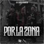 Por la zona (feat. BORRE SD & Lirick) [Explicit]