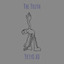 The Truth (Explicit)