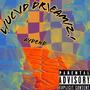 Lucid Dreamz (Explicit)
