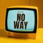 No Way (Explicit)