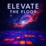 Elevate The Floor