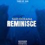 Reminisce (feat. Sad Oceana) [Explicit]